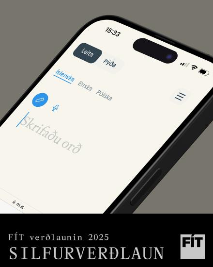 Skjár síma sýnir orðabókasíðu. Þrjú tungumál eru í boði á síðunni - íslenska, enska og pólska. Fyrir miðjum skjá er bendilstrik fyrir framan setninguna "skrifaðu orð". Neðst á myndinni stendur "FÍT verðlaunin 2025 - Silfurverðlaun".